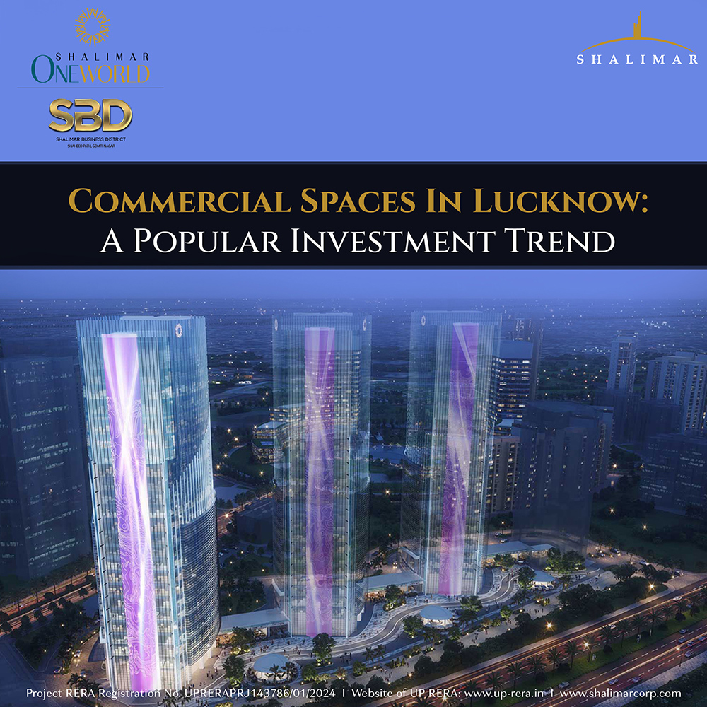 Commercial Spaces In Lucknow: A Popular Investment Trend