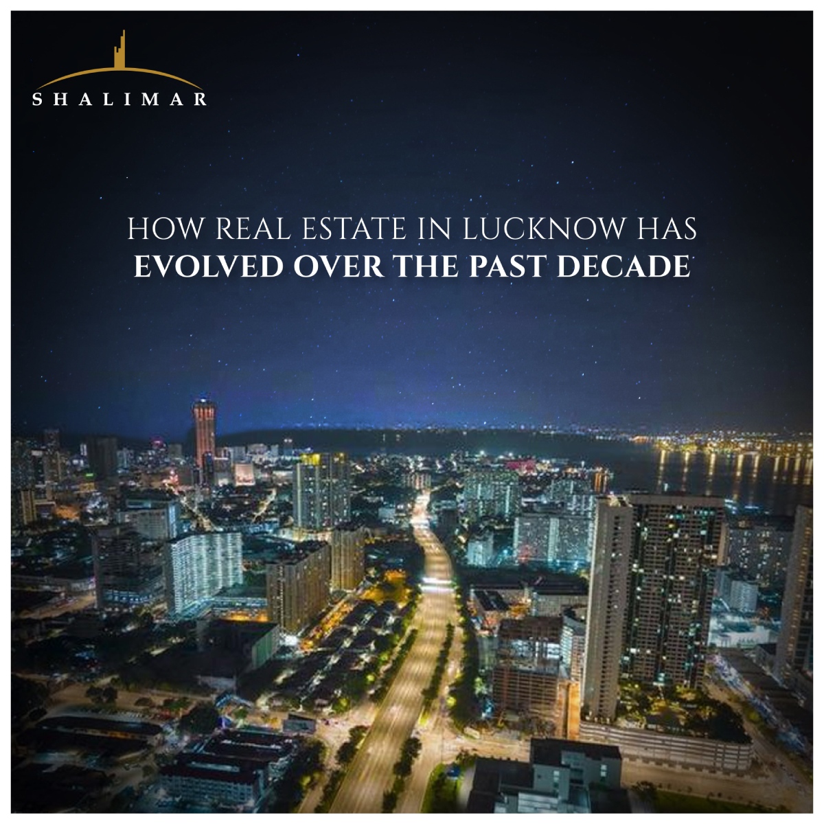 how-real-estate-in-lucknow-has-evolved-over-the-past-decade.php