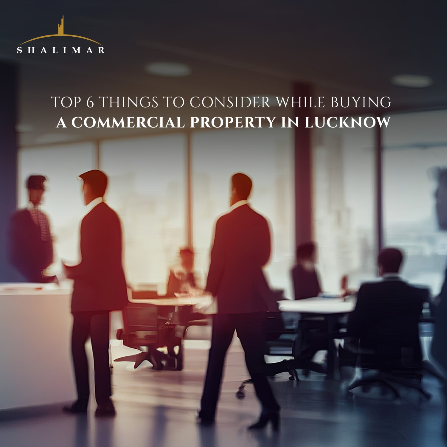 top-6-things-to-consider-while-buying-commercial-property-in-lucknow