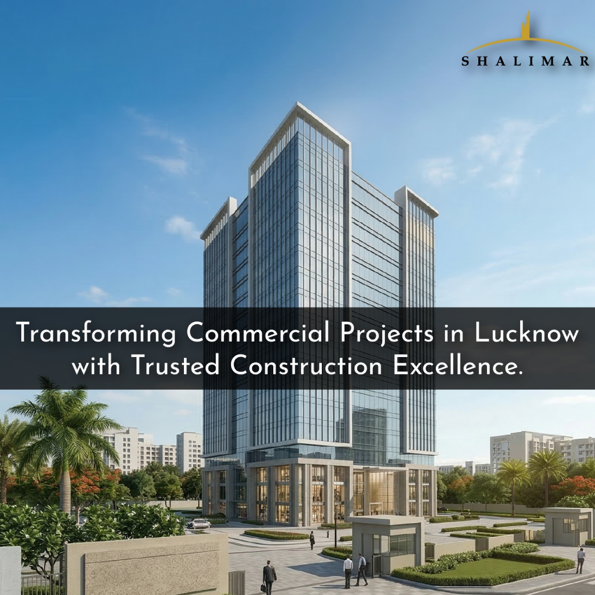 transforming-commercial-projects-in-lucknow-with-trusted-construction-excellence