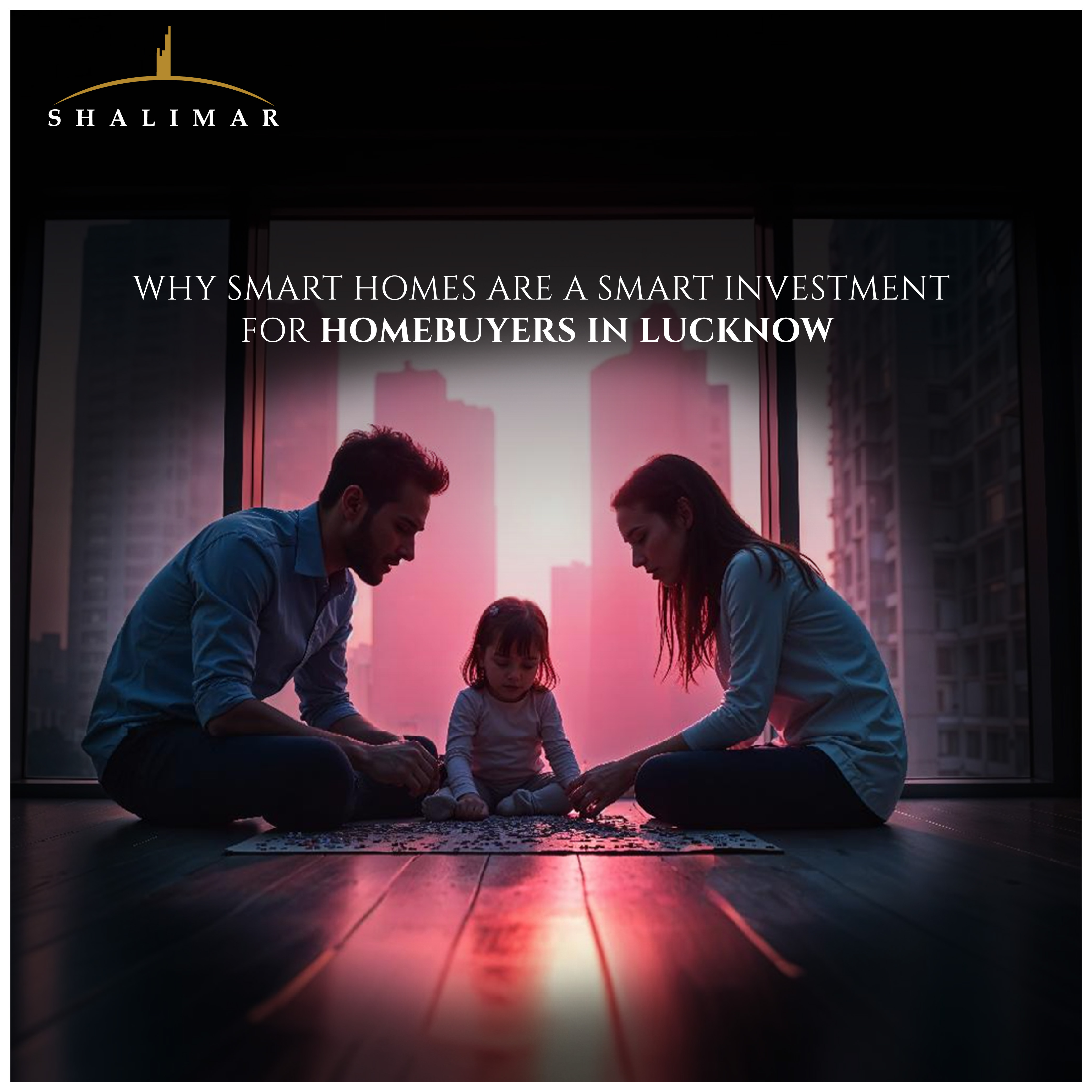 why-smart-homes-are-smart-investment-for-homebuyers-in-lucknow